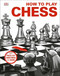 How to Play Chess by DK, 9781465457677
