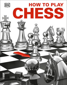 How to Play Chess by DK, 9781465457677