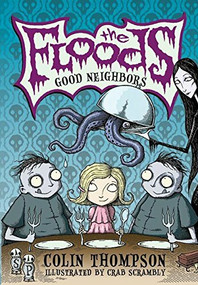 The Floods #1: Good Neighbors - 9780061131998 by Colin Thompson, Crab Scrambly, 9780061131998