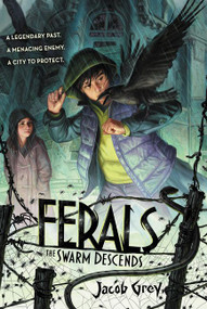Ferals #2: The Swarm Descends - 9780062321077 by Jacob Grey, 9780062321077