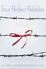 Four Perfect Pebbles (A True Story of the Holocaust) by Lila Perl, Marion Blumenthal Lazan, 9780062489968