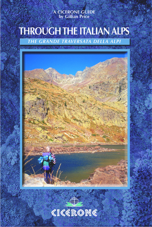 Through the Italian Alps (The GTA: Grande Traversata delle Alpi) by Gillian Price, 9781852844172