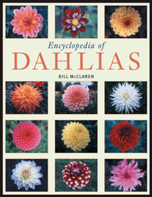 Encyclopedia of Dahlias  by Bill McClaren, 9781604690637
