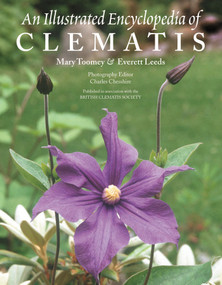 An Illustrated Encyclopedia of Clematis by Mary K. Toomey, Everett Leeds, 9781604692037