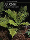 Ferns to Know and Grow  by F. Gordon Foster, 9780881922349