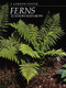 Ferns to Know and Grow  by F. Gordon Foster, 9780881922349