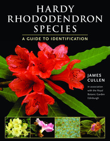 Hardy Rhododendron Species (A Guide to Identification) by James Cullen, 9781604694468