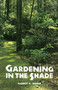 Gardening in the Shade by Harriet K. Morse, 9780917304163