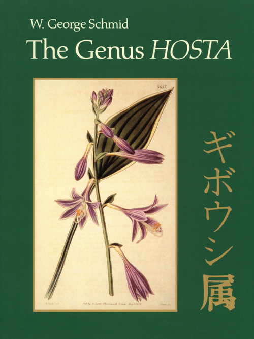 The Genus Hosta by W. George Schmid, 9781604690484
