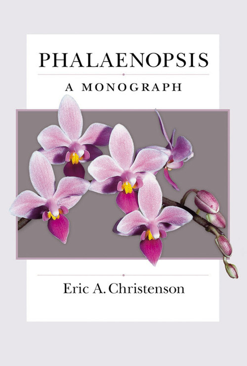 Phalaenopsis (A Monograph) by Eric Christenson, 9781604691719