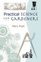 Practical Science for Gardeners by Mary Pratt, 9781604693317