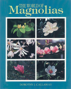 The World of Magnolias by Dorothy J. Callaway, 9781604692266