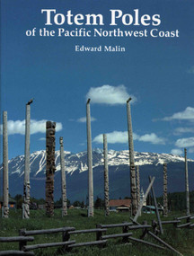 Totem Poles of the Pacific Northwest Coast by Edward Malin, 9780881922950