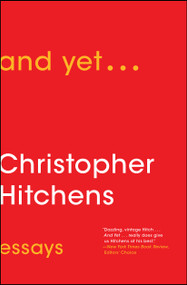 And Yet... (Essays) - 9781476772073 by Christopher Hitchens