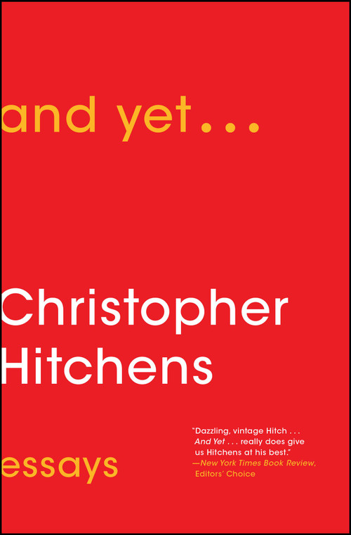And Yet... (Essays) - 9781476772073 by Christopher Hitchens