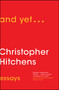 And Yet... (Essays) - 9781476772073 by Christopher Hitchens