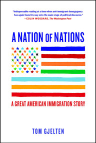 A Nation of Nations (A Great American Immigration Story) by Tom Gjelten, 9781476743868
