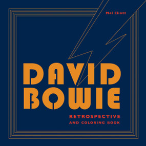David Bowie Retrospective and Coloring Book by Mel Elliott, 9780399579110