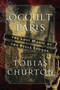 Occult Paris (The Lost Magic of the Belle Époque) by Tobias Churton, 9781620555453