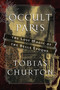 Occult Paris (The Lost Magic of the Belle Époque) by Tobias Churton, 9781620555453