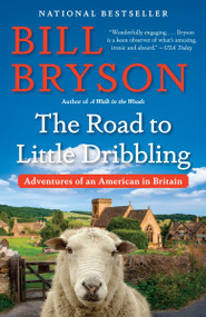 The Road to Little Dribbling (Adventures of an American in Britain) - 9780804172714 by Bill Bryson, 9780804172714