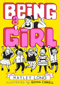 Being a Girl by Hayley Long, Gemma Correll, 9781449477974