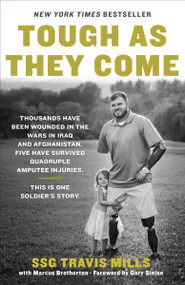 Tough As They Come by Travis Mills, Marcus Brotherton, Gary Sinise, 9781101904800
