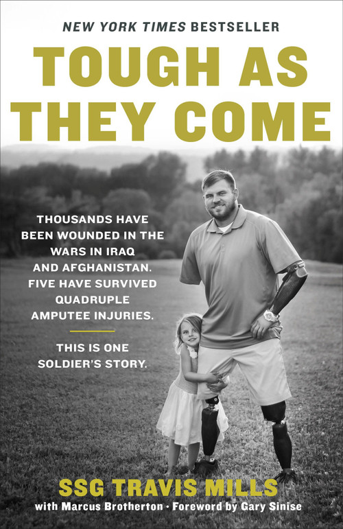Tough As They Come by Travis Mills, Marcus Brotherton, Gary Sinise, 9781101904800