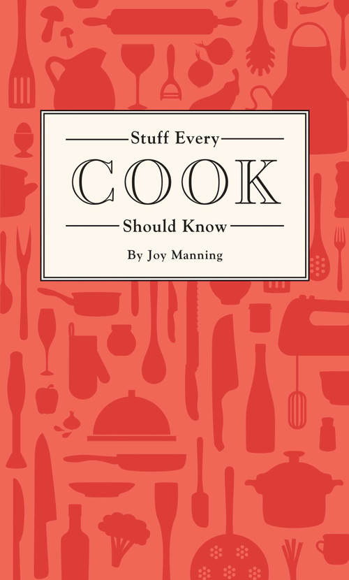 Stuff Every Cook Should Know by Joy Manning, 9781594749360