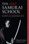 The Lost Samurai School (Secrets of Mubyoshi Ryu) by Antony Cummins, Mieko Koizumi, 9781623170875