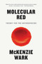 Molecular Red (Theory for the Anthropocene) - 9781784784089 by McKenzie Wark, 9781784784089
