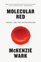 Molecular Red (Theory for the Anthropocene) - 9781784784089 by McKenzie Wark, 9781784784089