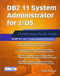 DB2 11 System Administrator for z/OS: Certification Study Guide (Exam 317) by Judy Nall, 9781583478561