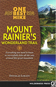 One Best Hike: Mount Whitney (Everything you need to know to successfully hike California's highest peak) by Elizabeth Wenk, 9780899978321