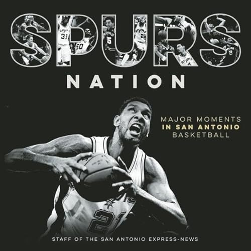 Spurs Nation (Major Moments in San Antonio Basketball) by San Antonio Express-News, Jim Lefko, 9781595347954