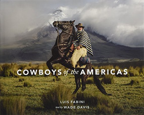 Cowboys of the Americas by Luis Fabini, Wade Davis, 9781771641166