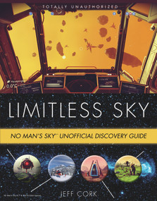 Limitless Sky (No Man's Sky Unofficial Discovery Guide) by Jeff Cork, 9781629373270