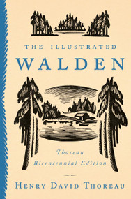 The Illustrated Walden (Thoreau Bicentennial Edition) by Henry David Thoreau, 9780143129264