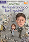 What Was the San Francisco Earthquake? by Dorothy Hoobler, Thomas Hoobler, Who HQ, Ted Hammond, 9780399541599