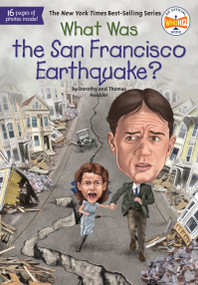 What Was the San Francisco Earthquake? by Dorothy Hoobler, Thomas Hoobler, Who HQ, Ted Hammond, 9780399541599
