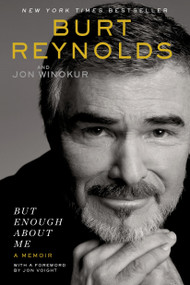 But Enough About Me (A Memoir) by Burt Reynolds, 9780425280232