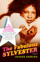 The Fabulous Sylvester (The Legend, the Music, the Seventies in San Francisco) by Joshua Gamson, 9780312425692