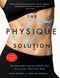 The Physique 57(R) Solution (The Groundbreaking 2-Week Plan for a Lean, Beautiful Body) by Tanya Becker, Jennifer Maanavi, 9780446585347