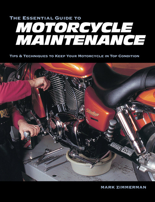 The Essential Guide to Motorcycle Maintenance - 9780760352717 by Mark Zimmerman, 9780760352717