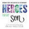 Heroes for My Son - 9780062439314 by Brad Meltzer, 9780062439314