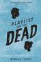 Playlist for the Dead - 9780062310514 by Michelle Falkoff, 9780062310514