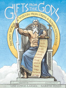 Gifts from the Gods (Ancient Words and Wisdom from Greek and Roman Mythology) - 9780544810860 by Lise Lunge-Larsen, Gareth Hinds, 9780544810860