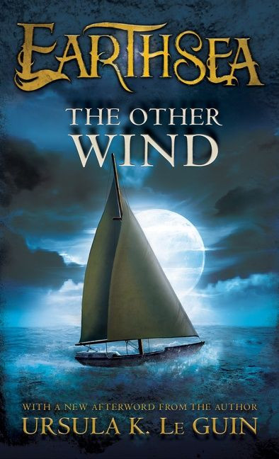 The Other Wind - 9780547773728 by Ursula K. Le Guin, 9780547773728