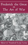 Frederick The Great On The Art Of War by Jay Luvaas, 9780306809088