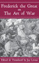 Frederick The Great On The Art Of War by Jay Luvaas, 9780306809088